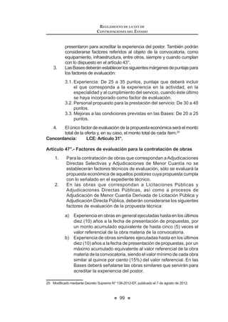 51
LEY DE CONTRATACIONES DEL ESTADO
refrendado por el Ministro de Economía y Finanzas.20
Artículo 64°. Requisitos e impedimentos para ser Vocal del Tribunal de
Contrataciones del Estado
Los Vocales del Tribunal de Contrataciones del Estado son elegidos por
concurso público y designados por un periodo de tres (03) años. Para ello se
requiere:
a) Contar con título profesional universitario.
b) Experiencia acreditada no menor a cinco (5) años en las materias
relacionadas con la presente norma.
F 