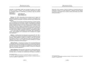 139
REGLAMENTO DE LA LEY DE
CONTRATACIONES DEL ESTADO
Artículo 113.- Recurso de apelación ante la Entidad
El Titular de la Entidad podrá delegar, mediante resolución, la facultad de
resolver los recursos de apelación, sin que en ningún caso dicha delegación
pueda recaer en los miembros del Comité Especial o en el órgano encargado de
las contrataciones de la Entidad, según corresponda.
LatramitacióndelrecursodeapelaciónpresentadoantelaEntidadsesujetará
al siguiente procedimiento:
1. La presentación de los recursos de apelación deberá registrarse en el
SEACE el mismo día de haber sido interpuestos.
2. De haberse interpuesto dos (2) o más recursos de apelación respecto
GH XQ PLVPR SURFHVR R tWHP OD (QWLGDG SRGUi DFXPXODUORV D ¿Q GH
resolverlos de manera conjunta, siempre que los mismos guarden
conexión. El plazo de resolución de dichos recursos acumulados será
el plazo del último recurso interpuesto o subsanado.
3. LaEntidadcorrerátrasladodelaapelaciónalospostoresquepudiesen
resultarafectadosconlaresolucióndelrecurso,dentrodelplazodedos
(2) días hábiles contados desde la presentación del recurso o desde la
subsanacióndelasomisionesadvertidasenlapresentacióndelmismo,
según corresponda.
4. Elpostoropostoresemplazadospodránabsolvereltrasladodelrecurso
interpuesto en un plazo no mayor a tres (3) días hábiles. La Entidad
deberá resolver con la absolución del traslado o sin ella.
Al interponer el recurso o al absolverlo, el impugnante o los postores
podrán solicitar el uso de la palabra, lo cual deberá efectuarse dentro
de los tres (3) días hábiles siguientes de culminado el plazo para la
absolución del traslado del recurso de apelación.
 /D (QWLGDG UHVROYHUi OD DSHODFLyQ  QRWL¿FDUi VX GHFLVLyQ D WUDYpV GHO
SEACE, en un plazo no mayor de doce (12) días hábiles, contados
desde la presentación del recurso o desde la subsanación de las
omisiones y/o defectos advertidos en la presentación del mismo.
A efectos de resolver el recurso de apelación, el Titular de la Entidad,
o en quien se haya delegado dicha facultad, deberá contar con un
informe técnico legal sobre la impugnación, emitido por las áreas
correspondientes de la Entidad. Dicho informe no podrá ser emitido por
el Comité Especial o el órgano encargado de las contrataciones de la
Entidad, según sea el caso.
6. El impugnante deberá asumir que su recurso de apelación ha sido
GHVHVWLPDGR RSHUDQGR OD GHQHJDWRULD ¿FWD FXDQGR OD (QWLGDG QR
UHVXHOYD  QRWL¿TXH VX UHVROXFLyQ GHQWUR GHO SOD]R GH GRFH  