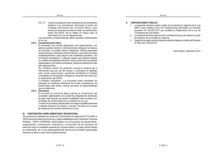 8,7EselacuerdoentreunaEntidad
y un proveedor que se perfecciona a través de la notificación de la orden
decomprauordendeservicio,segúncorresponda,queemitelaEntidad
a nombre de un proveedor por el monto de una (1) a tres (3) UIT, en
méritodelacualésteúltimo,apartirdesurecepción,seobligaaproveer
lo requerido asumiendo la Entidad el pago de la retribución económica,
con cargo a fondos públicos.
‡ RQWUDWDFLyQ VXMHWD D UpJLPHQ OHJDO GH FRQWUDWDFLyQ Es la
contratación realizada por una Entidad para proveerse de bienes,
serviciosy/uobras,bajodisposicionesdeunrégimenlegaldeexcepción
que establece un procedimiento específico de contratación para tal
efecto.
‡ RQWUDWDFLRQHV EDMR HO iPELWR GH OD /H Son las que realizan
las Entidades señaladas en el numeral 3.1 del artículo 3 de la Ley,
para proveerse de los bienes, servicios y obras necesarios para el
cumplimiento de sus funciones, asumiendo el pago del precio o de la
retribución correspondiente con fondos públicos, y demás obligaciones
derivadas de la calidad de contratante.
‡ 6($( Es el sistema electrónico desarrollado y administrado por el
OSCE que permite el intercambio de información y difusión sobre las
contrataciones del Estado, así como la realización de transacciones
electrónicas.
 