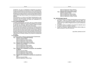 251
ANEXOS
8.6. DEL REGISTRO EN EL SEACE DE LA INFORMACIÓN DE
PROCESOS DE SELECCIÓNYCONTRATACIONES EN ELMARCO
DE LA LEY Y SU REGLAMENTO
8.6.1. De la convocatoria de procesos de selección
La convocatoria de los procesos de selección en el marco de la
Ley y su Reglamento deberá efectuarse a través del SEACE,
bajo sanción de nulidad.
A. Para publicar la convocatoria de un proceso de selección
deberá consignarse en el SEACE, entre otros, la siguiente
información:
a) Datos del documento que aprueba el expediente de
contratación.
b) Enlace al PAC, previa indicación del tipo de compra
o selección (Por la Entidad, Compra Corporativa
Facultativa u Obligatoria o por Encargo).
c) Datos Generales del proceso de selección como
son: el tipo de proceso, modalidad de selección,
año, número de proceso, número de convocatoria,
modalidad de ejecución contractual, sistema de
contratación, forma de presentación de propuestas,
actodebuenapro,descripcióndelobjetodelproceso,
catálogo y fuente de financiamiento.
d) Código Presupuestal
e) Valor Referencial
f) Bases.
g) Resumen ejecutivo del estudio de las posibilidades
que ofrece el mercado, cuando corresponda.
h) Registrodeparticipantesenelqueseindicaelhorario
y lugar en el que se efectuará el registro, así como el
costo de reproducción de las bases.
i) Cronograma o calendario del proceso
j) Relación de ítems, de ser el caso.
B. Cuando corresponda y en aquellos procesos que se
encuentren dentro de los umbrales de los Tratados de
Libre Comercio y/u otros instrumentos internacionales
suscritosporelPerú,laEntidaddeberáseñalarsielproceso
a convocar se encuentra comprendido en alguna de las
excepciones previstas en tales documentos, para lo cual
deberá seguir las indicaciones u opciones que el SEACE
muestre en el módulo de registro.
ANEXOS
252
C. Sólo será factible la modificación de información registrada
y archivos adjuntos en el SEACE cuando éstos se hallen
guardadosenborrador,unavezpublicadosendichosistema
nocabemodificaciónalguna,salvolasopcionesprevistasen
el SEACE conforme a los manuales de usuario publicados
por el OSCE en el mencionado sistema.
D. Los procesos de selección deben ser vinculados al Plan
Anual de Contrataciones del año fiscal que corresponde a
la convocatoria, salvo que se trate de una Adjudicación de
Menor Cuantía no programable.
E. Para efectuar el registro en el SEACE se debe utilizar la
descripcióndelCatálogoÚnicodeBienes,ServiciosyObras
–CUBSOquetengamayorrelaciónconelobjetodelproceso
de selección. Lo mismo debe verificarse al momento de
registrar los ítems del proceso. La Entidad es responsable
delaseleccióndeloselementosdelCUBSOparaelproceso
y el ítem.
F. Losprocesosdeseleccióndebenserconvocadosatravésdel
SEACEelmismodíaprevistoenelcronogramaocalendario
de las Bases aprobadas, debiendo adjuntar el archivo que
contiene las Bases en las extensiones permitidas por el
sistema.
G. ParalaconvocatoriadelasLicitacionesPúblicas,Concursos
Públicos y Adjudicaciones Directas se publicará en el
SEACE el archivo del Resumen Ejecutivo del estudio de
las posibilidades que ofrece el mercado, en las extensiones
permitidas por el sistema.
Dicha exigencia se mantiene para las Adjudicaciones de
Menor Cuantía Derivadas que devienen de la declaratoria
de desierto de los procesos de Licitación Pública, Concurso
Público o Adjudicación Directa.
Paraelcasodelosprocesosqueporsumontocorrespondan
a una Adjudicación de Menor Cuantía, el registro del
Resumen Ejecutivo del Estudio de las posibilidades que
ofrece el mercado es facultativo.
H. Las fechas de inicio y fin de las etapas previstas en el
cronograma o calendario registrado en el SEACE, así como
las que figuran en las Bases aprobadas, deben observar
los plazos mínimos y máximos previstos en la Ley y el
Reglamento para cada tipo y modalidad de proceso de
selección. La misma disposición debe observarse en los
 
