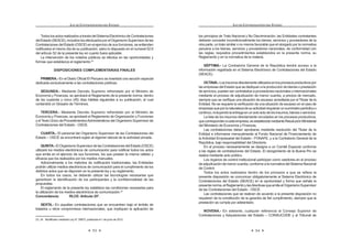 /RV PHFDQLVPRV TXH DVHJXUHQ OD FRQ¿GHQFLDOLGDG GH ODV SURSXHVWDV
Lo establecido en las Bases, en la presente norma y su Reglamento obliga a
todos los postores y a la Entidad convocante.
El Organismo Supervisor de las Contrataciones del Estado - OSCE, mediante
Directivas, aprobará Bases Estandarizadas, cuyo uso será obligatorio por las
Entidades.
Concordancia: RLCE: Artículos 35º al 49º, Cuarta Disposición
Complementaria Transitoria.
 