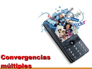 Convergencias múltiples 