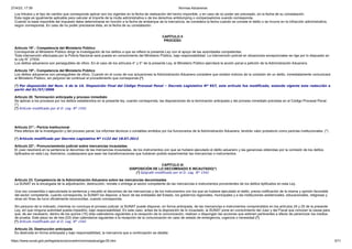 27/4/23, 17:39 Normas Aduaneras
https://www.sunat.gob.pe/legislacion/procedim/normasadua/gja-05.htm 5/11
Los tributos y el tipo de cambio que corresponde aplicar son los vigentes en la fecha de realización del hecho imponible, y en caso de no poder ser precisado, en la fecha de su constatación.
Esta regla es igualmente aplicable para calcular el importe de la multa administrativa o de los derechos antidumping o compensatorios cuando corresponda.
Cuando la base imponible del impuesto deba determinarse en función a la fecha de embarque de la mercancía, se considera la fecha cuando se comete el delito o se incurre en la infracción administrativa,
según corresponda. En caso de no poder precisarse ésta, en la fecha de su constatación.
CAPÍTULO II
PROCESO
Artículo 19°.- Competencia del Ministerio Público
Corresponde al Ministerio Público dirigir la investigación de los delitos a que se refiere la presente Ley con el apoyo de las autoridades competentes.
Toda intervención efectuada por la Policía Nacional será puesta en conocimiento del Ministerio Público, bajo responsabilidad. La intervención policial en situaciones excepcionales se rige por lo dispuesto en
la Ley N° 27934.
Los delitos aduaneros son perseguibles de oficio. En el caso de los artículos 4° y 5° de la presente Ley, el Ministerio Público ejercitará la acción penal a petición de la Administración Aduanera.
Artículo 19º.- Competencia del Ministerio Público
Los delitos aduaneros son perseguibles de oficio. Cuando en el curso de sus actuaciones la Administración Aduanera considere que existen indicios de la comisión de un delito, inmediatamente comunicará
al Ministerio Público, sin perjuicio de continuar el procedimiento que corresponde.(*)
(*) Por disposición del Num. 4 de la 1A. Disposición Final del Código Procesal Penal – Decreto Legislativo Nº 957, este artículo fue modificado, estando vigente esta redacción a
partir del 01/07/2006
Artículo 20. Terminación anticipada y proceso inmediato
Se aplican a los procesos por los delitos establecidos en la presente ley, cuando corresponda, las disposiciones de la terminación anticipada y del proceso inmediato previstas en el Código Procesal Penal.
(*)
(*) Artículo modificado por el D. Leg. N° 1542
Artículo 21°.- Pericia Institucional
Para efectos de la investigación y del proceso penal, los informes técnicos o contables emitidos por los funcionarios de la Administración Aduanera, tendrán valor probatorio como pericias institucionales. (*)
(*) Artículo modificado por Decreto Legislativo Nº 1122 del 18.07.2012
Artículo 22°.- Pronunciamiento judicial sobre mercancías incautadas
El Juez resolverá en la sentencia el decomiso de las mercancías incautadas, de los instrumentos con que se hubiere ejecutado el delito aduanero y las ganancias obtenidas por la comisión de los delitos
tipificados en esta Ley. Asimismo, cualesquiera que sean las transformaciones que hubieran podido experimentar las mercancías o instrumentos.
CAPÍTULO III
DISPOSICIÓN DE LO DECOMISADO E INCAUTADO(*)
(*) Epígrafe modificado por el D. Leg. N° 1542
Artículo 23. Competencia de la Administración Aduanera sobre las mercancías decomisadas
La SUNAT es la encargada de la adjudicación, destrucción, remate o entrega al sector competente de las mercancías e instrumentos provenientes de los delitos tipificados en esta Ley.
Una vez consentida o ejecutoriada la sentencia y resuelto el decomiso de las mercancías y de los instrumentos con los que se hubiere ejecutado el delito, previa notificación de la misma y opinión favorable
del sector competente, cuando corresponda, la SUNAT los dispone, a favor de las entidades del Estado, los gobiernos regionales, municipales y a las instituciones asistenciales, educacionales, religiosas y
otras sin fines de lucro oficialmente reconocidas, cuando corresponda.
Sin perjuicio de lo indicado, mientras no concluya el proceso judicial, la SUNAT puede disponer, en forma anticipada, de las mercancías e instrumentos comprendidos en los artículos 24 y 25 de la presente
Ley, sin que ninguna autoridad pueda impedirlo, bajo responsabilidad. En este caso, antes de la disposición de lo incautado, la SUNAT pone en conocimiento del Juez y del Fiscal que conocen la causa para
que, de ser necesario, dentro de los quince (15) días calendarios siguientes a la recepción de la comunicación, realicen o dispongan las acciones que estimen pertinentes a efecto de perennizar los medios
de prueba. Este plazo es de tres (03) días calendarios siguientes a la recepción de la comunicación en caso de estado de emergencia, urgencia o necesidad.(*)
(*) Artículo modificado por el D. Leg. N° 1542
Artículo 24. Destrucción anticipada
Es destruida en forma anticipada y bajo responsabilidad, la mercancía que a continuación se detalla:
 