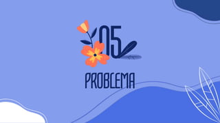 PROBLEMA
05
 