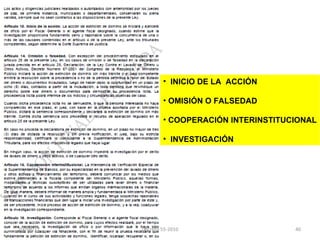 INICIO DE LA  ACCIÓN OMISIÓN O FALSEDAD COOPERACIÓN INTERINSTITUCIONAL INVESTIGACIÓN 03/08/11 Decreto 55-2010 