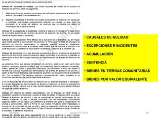 CAUSALES DE NULIDAD EXCEPCIONES E INCIDENTES ACUMULACIÓN SENTENCIA BIENES EN TIERRAS COMUNITARIAS BIENES POR VALOR EQUIVALENTE 03/08/11 Decreto 55-2010 