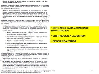 SIETE AÑOS HACIA ATRÁS CASO NARCOTRAFICO OBSTRUCCIÓN A LA JUSTICIA BIENES INCAUTADOS  03/08/11 Decreto 55-2010 