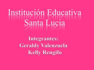 Institución Educativa
Santa Lucia

 