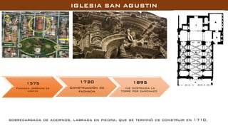 sobrecargada de adornos, labrada en piedra, que se terminó de construir en 1710,
1575
Fundada Jerónimo de
Loayza
1720
Construcción de
fachada
1895
fue destruida la
torre por cañonazo
 