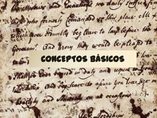 CONCEPTOS BÁSICOS
 
