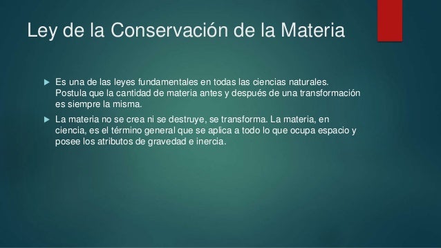 Ley de la conservación de la materia y energia
