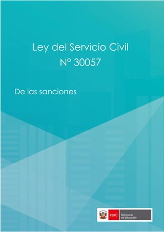 Ley del Servicio Civil
N° 30057
De las sanciones
 