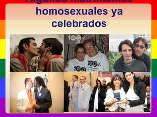 Algunos matrimonios homosexuales ya celebrados
