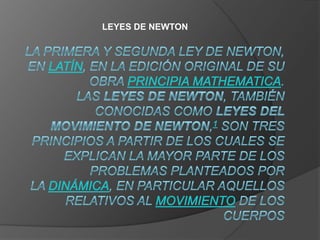 LEYES DE NEWTON
 