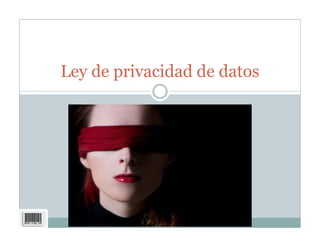 Ley de privacidad de datos
 