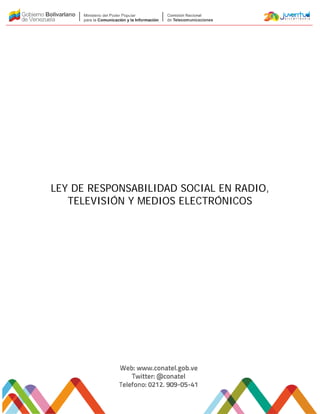 LEY DE RESPONSABILIDAD SOCIAL EN RADIO,
TELEVISIÓN Y MEDIOS ELECTRÓNICOS
 