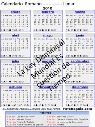 Calendario  Romano  ------------ Lunar La Ley Dominical Mundial Es cuestión de Tiempo 