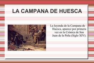 LA CAMPANA DE HUESCA ,[object Object]