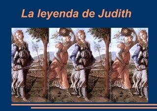 La leyenda de Judith
 