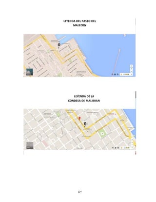 124
LEYENDA DEL PASEO DEL
MALECON
LEYENDA DE LA
CONDESA DE MALIBRAN
 