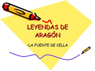LEYENDAS DE ARAGÓN ,[object Object]