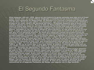 El Segundo FantasmaAños después, allá por 1950, época en que todavía la gente pensaba que este era un lugar mejor donde vivir, un joven chileno emigrado a nuestras tierras entró a trabajar en el Maipo como asistente de Maquinistas. Se llamaba Luis Cáceres y andaba por entonces en sus 25 años. Dicen los que saben y le conocieron, que nunca se vió persona tan atildada y prolija en su vestir dentro del personal del teatro. Prolijidad obsesiva que el joven Luis volcaba además en su tarea. Nunca la Sala de Maquinistas estuvo tan limpia y ordenada como en todos esos años en que silenciosamente, en forma más que puntual y eficiente Luis Cáceres llevaba a cabo su trabajo. Llegaba muy temprano, siempre de punta en blanco, saludaba en las oficinas al personal administrativo, en ese entonces en el Primer Piso, y luego se dedicaba sin pausa y sin prisa a poner todo en orden en el escenario. Y eso que no era personal efectivo. Su tarea era requerida cuando las producciones del momento exigían plantel extra , cosa que afortunadamente para la época y para Don Luis, sucedía bastante a menudo. No tenía familia alguna, y habitaba en cuarto de pensión en las cercanías del Maipo y ya había decidido que si algún día le correspondía alguna indemnización por la causa que fuere, la misma -en caso de que él no pudiese cobrarla-fuese donada al Sindicato de Maquinistas. Fueron pasando los años, y esa relación Maipo-Familia fué creciendo en Don Luis, que evidentemente había hecho de su querida sala un segundo hogar. Ya con 60 abriles en sus espaldas y más de 35 años de trabajo en el Teatro, un día no se sintió bien y tuvo que visitar al médico. Volvió de esa visita con un aire medio consternado y sólo dejó deslizar la inquietud de que "no había tenido buenas noticias". Durante los siguientes 15 días nadie notó nada especial. Don Luis siguió llegando temprano, realizando sus tareas con la misma prolija obsesión de toda la vida y solamente alguien reparó que ese sábado a la tarde de 1985, Don Luis había agregado al sempiterno conjunto sport de pantalón, camisa y saco, una elegante corbata haciendo juego. Subió como siempre al primer piso, saludó al personal de administración, se fué al escenario, arregló todo como siempre y a las seis de la tarde armó por última vez un nudo en una cuerda como sólo el sabía hacerlo y con esa misma cuerda de maquinista se colgó de una viga de hierro en los techos de su querido Teatro Maipo. Fué su manera de esquivar el doloroso destino que un cáncer terminal le tenía reservado para un futuro demasiado cercano. Si esto no es mérito suficiente para convertirse en el Segundo Fantasma del Maipo, que alguien me lo diga también.