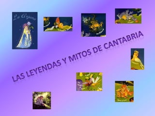 Las leyendas y mitos de cantabria 