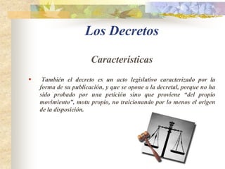 Clasificación de las LeyesLeyes ordinarias       Son las leyes que expide el Congreso en ejercicio de su facultad legislativa regular, corresponden a las que se dictan en virtud de sus funciones ordinarias.