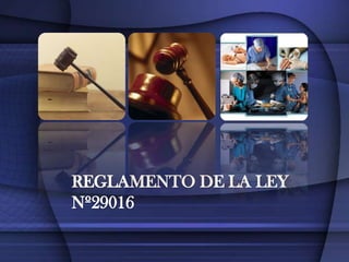 REGLAMENTO DE LA LEY Nº29016 