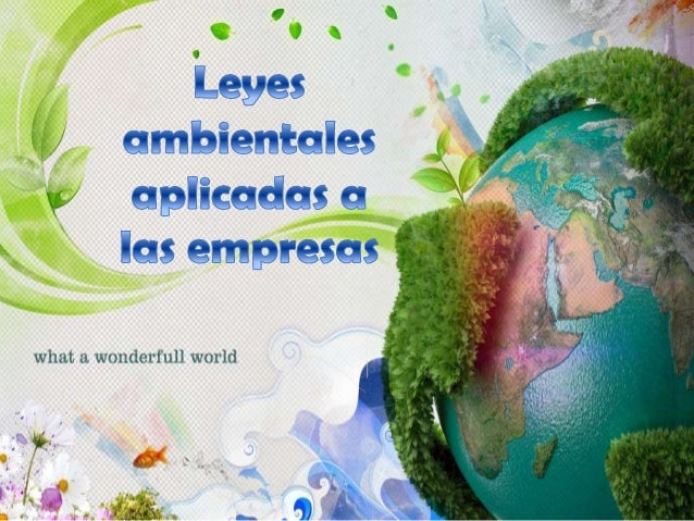 Leyes ambientales aplicadas a las empresas