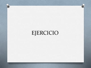 EJERCICIO
 