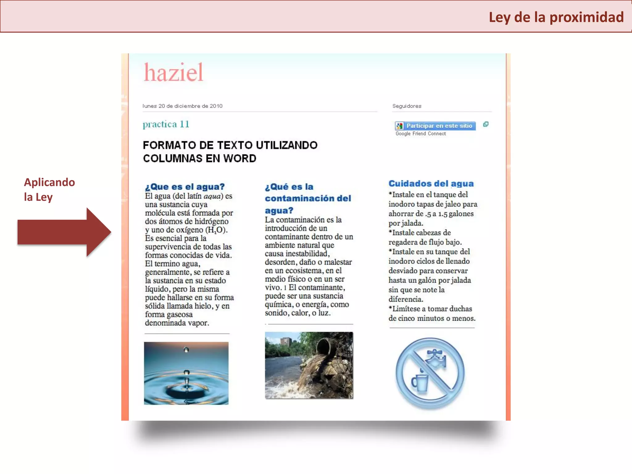 Ley de la proximidad




Aplicando
la Ley
 