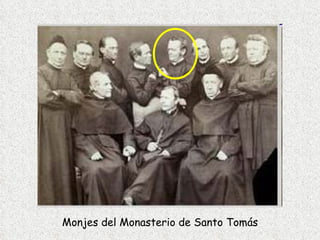 Monjes del Monasterio de Santo Tomás 