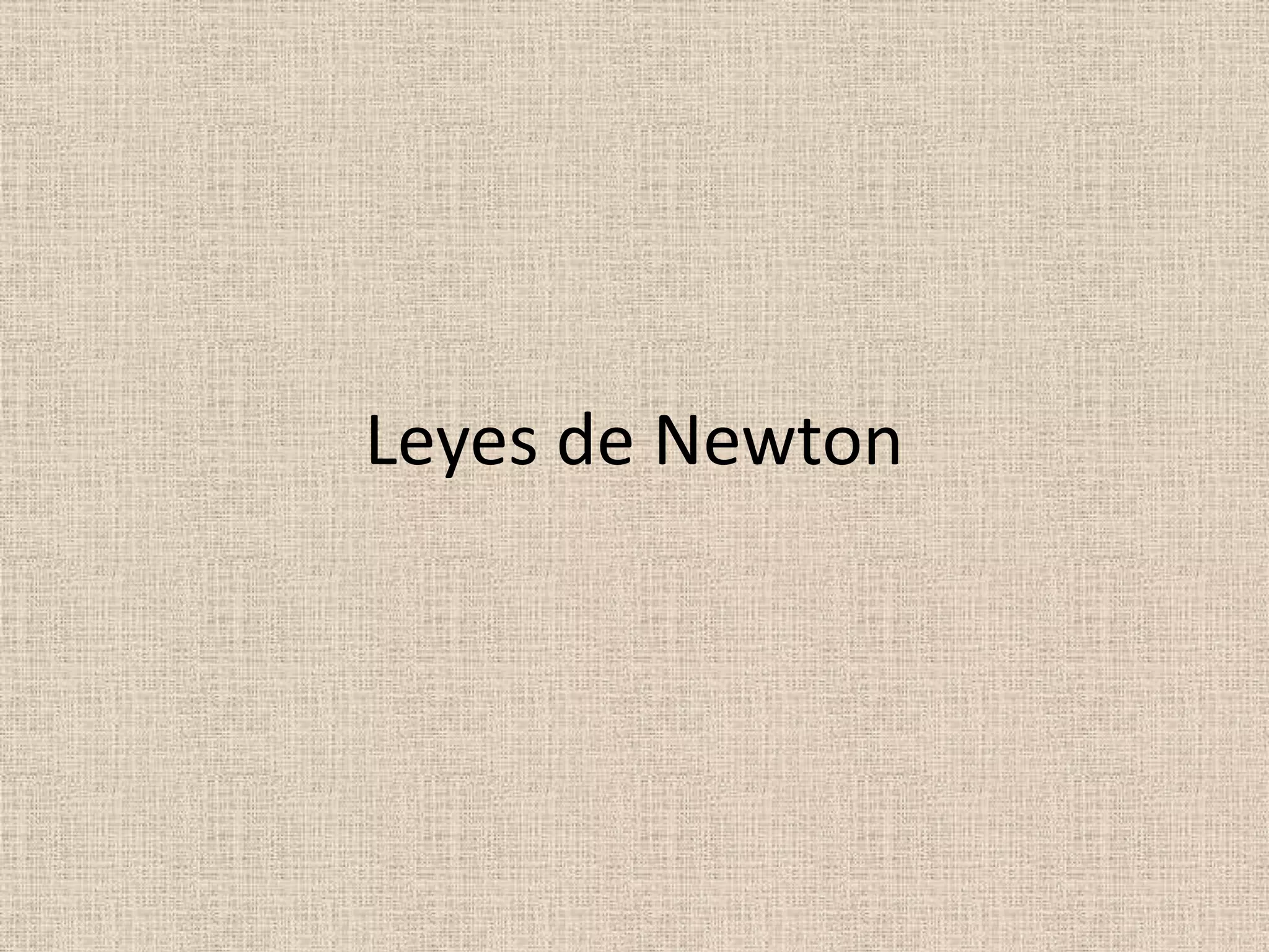 Leyes de newton | PPT