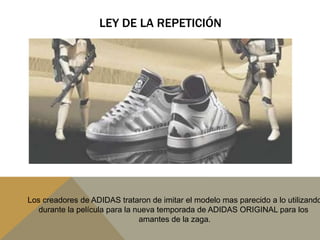 Ley de la repeticiónLos creadores de ADIDAS trataron de imitar el modelo mas parecido a lo utilizandodurante la película para la nueva temporada de ADIDAS ORIGINAL para los amantes de la zaga.