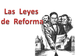 Las  Leyes  de  Reforma 