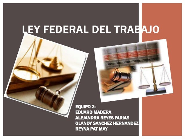 Ley federal del trabajo