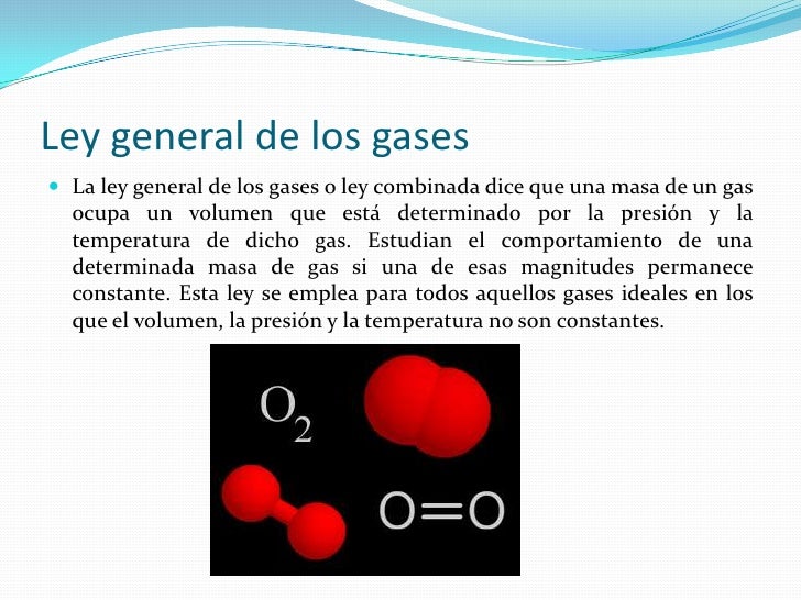 Ley general de los gases