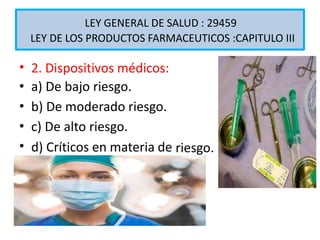 LEY GENERAL DE SALUD 29459 DE PRODUCTOS FARMACEUTICOS | PPTX