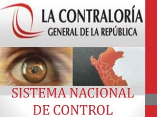 SISTEMA NACIONAL
DE CONTROL
 