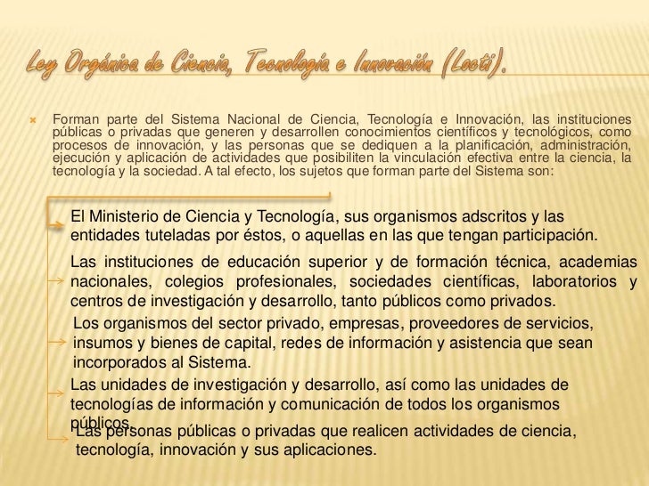 Ley orgánica de ciencia, tecnología e innovación.