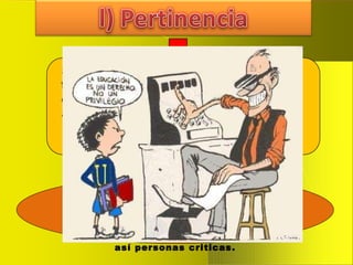 Comentario:  El estado garantiza a los estudiantes una formación que responda a las necesidades de su entorno ,que les capacite a poder resolver los problemas de su medio ,que sean capaces de transformar la realidad de la sociedad, volviéndose así personas criticas. 
