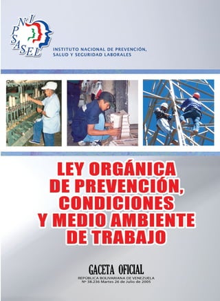 Ley orgánica de prevención, condiciones y medio ambiente de trabajo (LOPCYMAT)