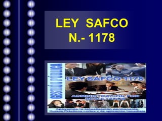 LEY SAFCO
N.- 1178
 