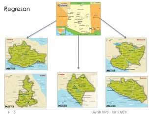 Regresan




  13       Ley SB 1070   15/11/2011
 
