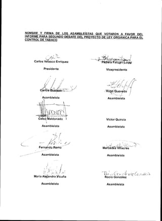 Presidente              Vicepresidenta




        Asambleísta




                                 Víctor Quirola

       Asambleísta               Asambleísta

                JT
              ,rl:-
             /,,/,   : t
                           t'
(__        fcl
      Fern/ndo RonÍo -          r"#in)-u{3."^T-
       Asambleísta               Asambleísta




       Asambleísta
 