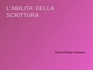 Dott.ssa Micaela Capobianco
 