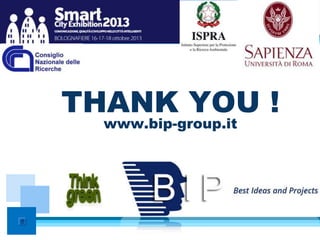 THANK YOU !
www.bip-group.it

 