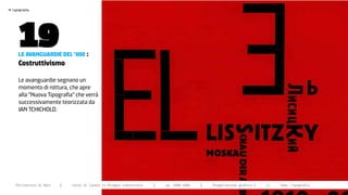 >




       19
    typography




       Le avanguardie deL ‘900 :
       costruttivismo

       Le avanguardie segnano un
       momento di rottura, che apre
       alla “Nuova Tipografia” che verrà
       successivamente teorizzata da
       JAN TChIChOLD.




      Politecnico di Bari   |   corso di laurea in Disegno industriale   |   aa 2008/2009   |   Progettazione grafica 2   ||   tema: tipografia
 