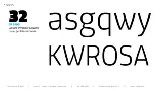 >




       32
    typography




       dic sans
       Luciano Perondi e Giovanni
       Lussu per Internazionale.




      Politecnico di Bari   |   corso di laurea in Disegno industriale   |   aa 2008/2009   |   Progettazione grafica 2   ||   tema: tipografia
 